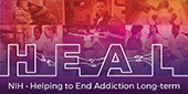 HEAL; NIH Helping to End Addiction Long-Term